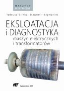 Okładka - Eksploatacja i diagnostyka maszyn elektrycznych i transformatorów
