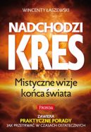 Okładka - Nadchodzi kres. Mistyczne wizje końca Świata