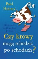 Ok�adka ksi�zki - Czy krowy mog� schodzi� po schodach?