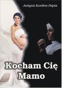 Okadka -  Kocham Ci Mamo