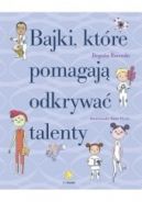 Okadka - Bajki, ktre pomagaj odkrywa talenty