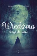 Okładka książki - Wiedźma. Droga do siebie