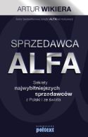 Ok�adka - Sprzedawca ALFA. Sekrety najwybitniejszych sprzedawc�w z Polski i �wiata