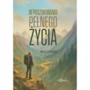 Ok�adka - W poszukiwaniu pe�nego �ycia
