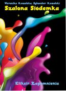 Ok�adka ksi�zki - Szalona Si�demka. Eliksir zapomnienia.