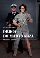 Ok�adka - Droga do Marynarza. Prawdziwa historia