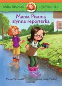 Okadka ksizki - Hania i przyjaciele. Mania Pisania, synna reporterka