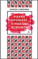 Okadka - Pikna opowie o historii Rumunw