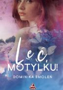 Okładka książki - Leć, Motylku!