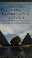 Ok�adka - Psychologia wspomagania rozwoju. Zrozumie� �wiat �ycia cz�owieka