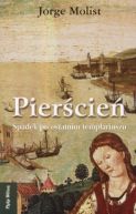 Okładka - Pierścień. Spadek po ostatnim templariuszu