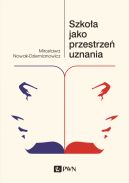 Okadka ksizki - Szkoa jako przestrze uznania
