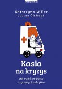 Okładka - Kasia na kryzys. Jak wyjść na prostą z życiowych zakrętów?
