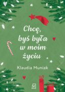 Okładka książki - Chcę, byś była w moim życiu