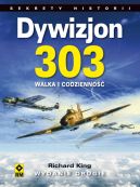Okładka - Dywizjon 303. Walka i codzienność