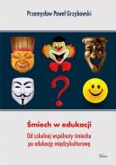 Okładka książki -  Śmiech w edukacji. Od szkolnej wspólnoty śmiechu po edukację międzykulturową