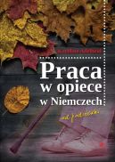Ok�adka - Praca w opiece w Niemczech od podszewki