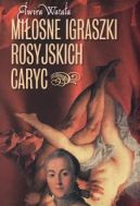 Okadka ksizki - Miosne igraszki rosyjskich caryc