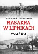 Okadka - Masakra w Lipnikach. Woy 1943