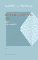 Okładka - Na brzegu światła. Listy o wdzięczności