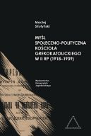 Okadka - Myl spoeczno-polityczna Kocioa greckokatolickiego w II RP (1918-1939)