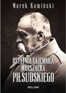 Okładka - Ostatnia tajemnica marszałka Piłsudskiego