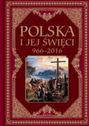 Okadka ksiki - Polska i jej wici. 966–2016
