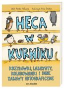 Okadka ksiki - Heca w kurniku, czyli krzywki, labirynty, kolorowanki i inne zabawy ortograficzne dla dzieci