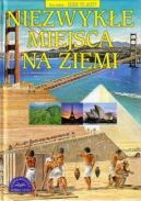 Ok�adka - Czy wiesz gdzie to jest. Niezwyk�e miejsca na Ziemi