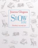 Okadka ksizki - Slow life. Zwolnij i zacznij y