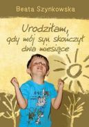 Okadka ksiki - Urodziam, gdy mj syn skoczy dwa miesice
