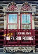 Okładka - Moje syberyjskie podróże