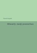 Okadka ksiki - Otwarty zwj proroctwa