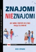 Okadka - Znajomi nieznajomi. Jak ludzie, ktrych nie znasz mog Ci zmieni