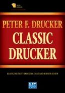 Okadka - Classic Drucker. Klasyczne teksty Druckera z Harvard Business Review