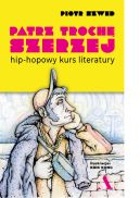 Okładka - Patrz trochę szerzej. Hip-hopowy kurs literatury