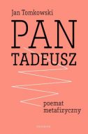 Okadka ksiki - Pan Tadeusz. Poemat metafizyczny