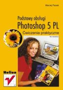 Ok�adka - Photoshop 5 PL. Podstawy obs�ugi. �wiczenia praktyczne