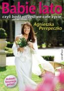 Okładka książki - Babie lato, czyli bądź szczęśliwa całe życie