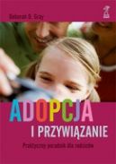 Okadka ksiki - Adopcja i przywizanie. Praktyczny poradnik dla rodzicw