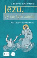 Okadka - Cakowite zawierzenie, Jezu Ty si tym zajmij