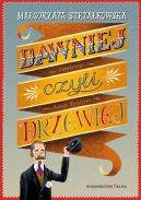 Ok�adka ksi�zki - Dawniej, czyli drzewiej