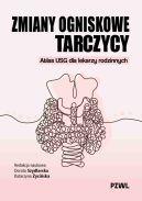 Ok�adka ksi�zki - Zmiany ogniskowe tarczycy. Atlas USG dla lekarzy rodzinnych