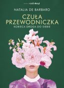 Okadka ksiki - Czua przewodniczka. Kobieca droga do siebie