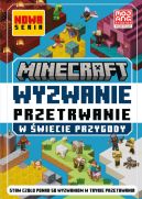 Okadka - Minecraft. Wyzwanie przetrwanie. W wiecie przygody