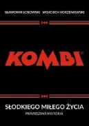 Okadka - KOMBI. Sodkiego miego ycia. Prawdziwa historia