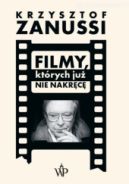 Ok�adka ksi�zki - Filmy, kt�rych ju� nie nakr�c�