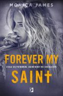 Okładka ksiązki - Forever my Saint