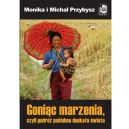 Ok�adka - Goni�c marzenia, czyli podr� po�lubna dooko�a �wiata