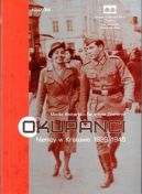 Okadka - Okupanci. Niemcy w okupowanym Krakowie 1939-1945 